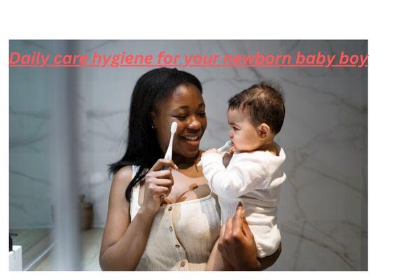 Daily care hygiene for your newborn baby boy